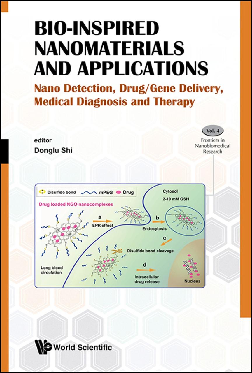 Bio-inspired nanomaterials and applications: nano detection, drug/gene delivery, medical diagnosis and therapy / editor, Donglu Shi.
